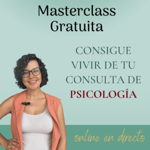 Masterclass gratuita - Consigue vivir de tu consulta de psicología