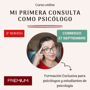 Mi primera consulta como psicólogo (PREMIUM) - (Segunda edición)